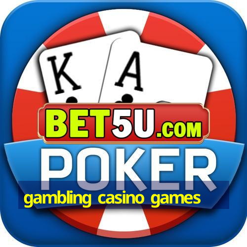 gambling casino games